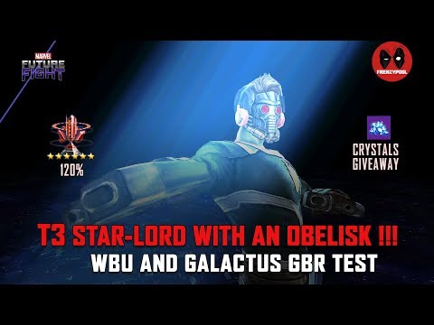 T3 Star-Lord Test with an Obelisk | Galactus GBR | WBU | Crystals Giveaway | MFF | HD