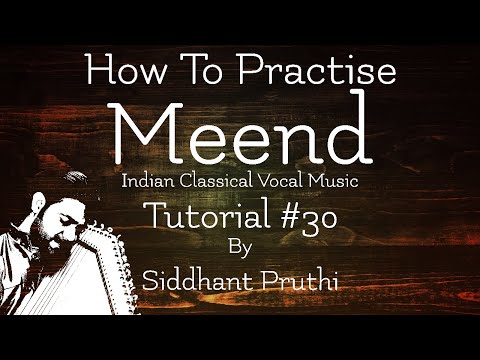 Meend Practice | Ornamentation | Tutorial #30 | Siddhant Pruthi Video