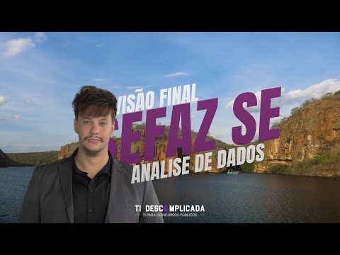 REVISÃO FINAL: SEFAZ SE / Análise de Dados