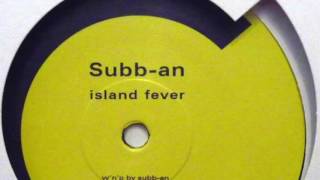 Subb-an - Island Fever