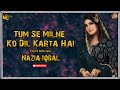 Tumse Milne Ko Dil Karta Hai | Nazia Iqbal | Audio Song | Tang Takoor