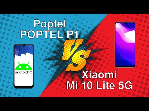 Poptel POPTEL P1 vs Xiaomi Mi 10 Lite 5G