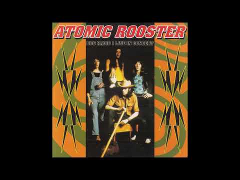 Atomic Rooster - BBC Radio 1 Live In Concert (1972) [Full Album]