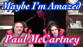 Maybe I&#39;m Amazed - Paul McCartney | Father and Son Reaction!
