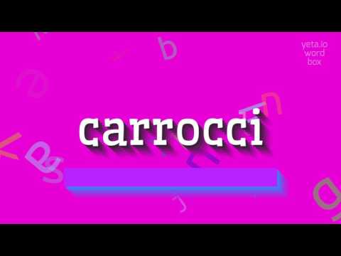 How to say "carrocci"! (High Quality Voices)