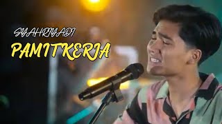 Download lagu PAMIT KERJA - SYAHRIYADI ( LIRIK ) mp3 Download lagu PAMIT KERJA - SYAHRIYADI ( LIRIK ) mp3
