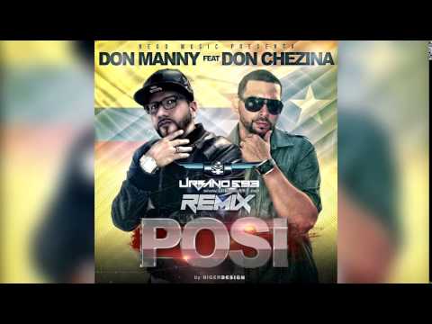 Don Manny ft Don Chezina - Posi (remix) (original de estudio)