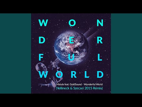 Wonderful World (Yellineck & Szecsei Remix)