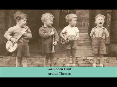 Forbidden Fruit   Arthur Thomas