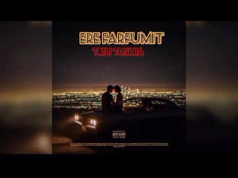 Tiku Tushja - Era farfumit 