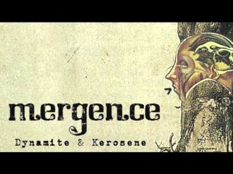 MERGENCE - Dynamite & Kerosene
