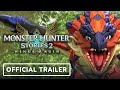 Monster Hunter Stories 2: Wings of Ruin - Official Trailer