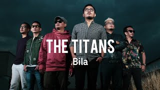 Download lagu Bila - The Titans ( Lirik ) mp3