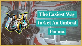 How To Get An Umbral Forma + Steel Essence Tips | Warframe