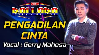 Download lagu New PALLAPA Pengadilan Cinta Voc GERRY MAHESA Live... mp3