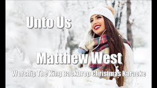 Matthew West &quot;Unto Us&quot; Worship The King BackDrop Christmas Karaoke