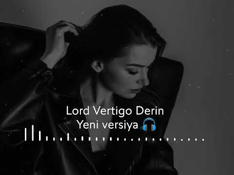 Lord Vertigo Derin 🎼