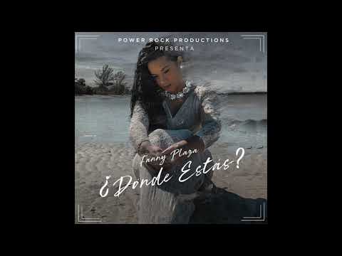 Donde Estas? - Fanny Plaza