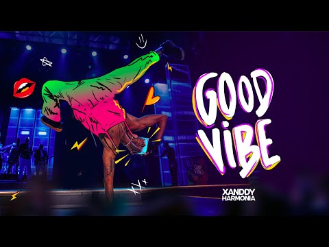 Xanddy Harmonia - Good Vibe | Videoclipe Oficial