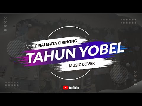 GPIAI Efata Cibinong - Tahun Yobel