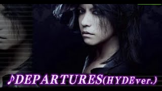HYDEがglobeの"DEPARTURES"をカバー！
