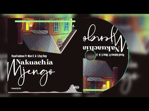 Road Kubwa Ft Man S & Litay Boy - Nakuachia Mjengo (official Audio)