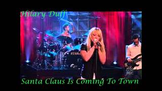 Hilary Duff – Santa Claus Is Coming To Town