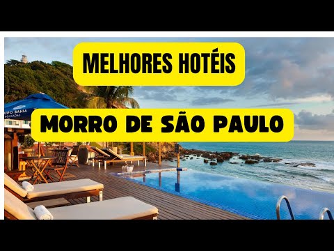 Melhores Hotéis em Morro de São Paulo na Bahia