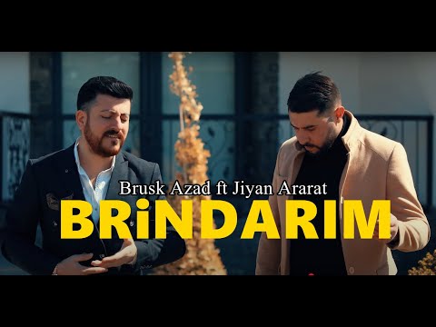 BRUSK AZAD ft JİYAN ARARAT - BRİNDARIM (Official Music Video)
