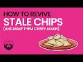 How to Revive Stale Chips and Make Them Crispy