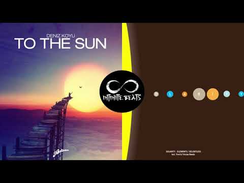Deniz Koyu - To The Sun vs. Solarity - Relentless (Infinite Beats Mashup)