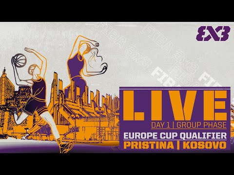 RE- LIVE | FIBA 3x3 Europe Cup Qualifier 2025 | Kosovo | Day 1 | #3x3Basketball
