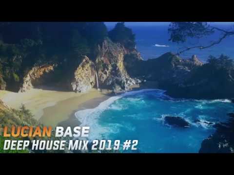 🎧 Lucian Base - Deep House Mix 2019 #2