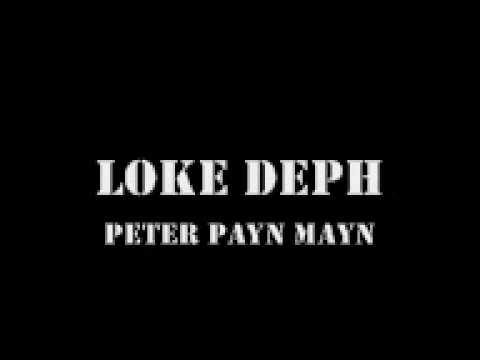 Loke Deph - Peter Payn Mayn