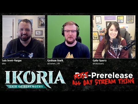 Ikoria: Lair of Behemoths Post-PreRelease with Graham, LSV, and Gaby Spartz