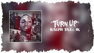 Ralph Taj x Ike Turn up - &quot;Turn Up&quot; | (Official Audio)