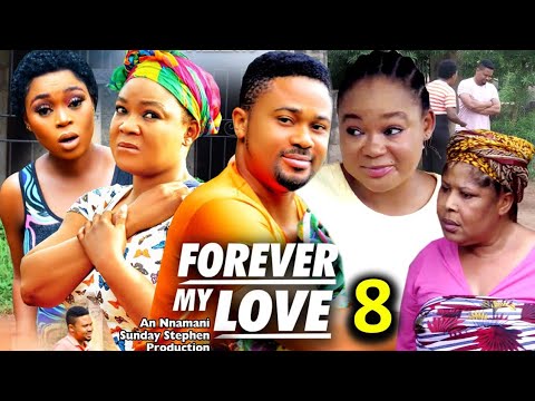 FOREVER MY LOVE SEASON 8 (New Trending Movie) Rachel Okonkwo& OnnyMicheal 2023 Latest Nigerian Movie