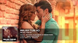 Wajah Tum Ho&#39; Audio Title Song Mithoon, Tulsi Kumar, Sana Khan, Sharman, Gurme HD