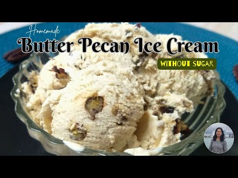 Healthy Ice-Cream Recipe Without White Sugar | Easy & Quick Home-Made Butter Pecan Ice-cream
