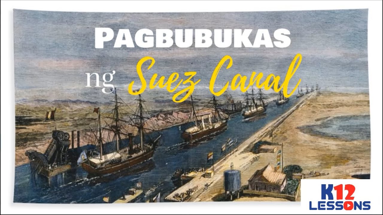 Putar video AP5 Unit 4 Aralin 15 - Pagbubukas ng Suez Canal sekarang AP5 Unit 4 Aralin 15 - Pagbubukas ng Suez Canal
