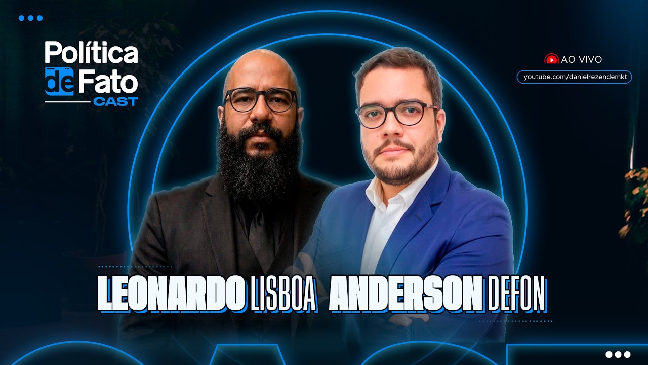 Política de Fato Cast - EP 21 - Leonardo Lisboa e Anderson Defon