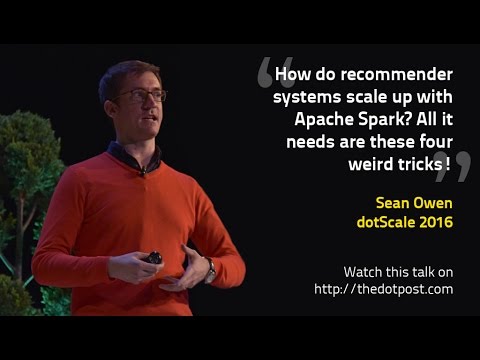 dotScale 2016 - Sean Owen - Scaling Learning on Apache Spark