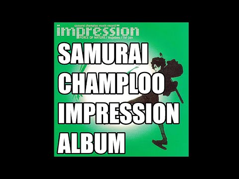 Samurai Champloo Impression Album by FORCE OF NATURE, Nujabes, & fat jon