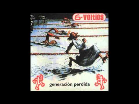 Generación Perdida - 6 Voltios (Álbum Completo)