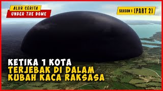 Download lagu (PART 2) Ketika 1 Kota Terjebak Di Dalam Dinding Kaca Raksasa | ALUR CERITA UNDER  THE DOME SEASON 1 mp3