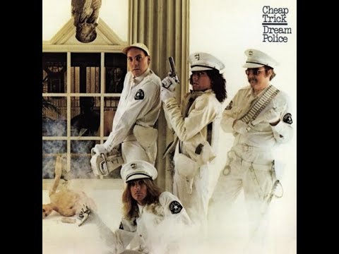 Cheap Trick - Dream Police (HD/Lyrics)