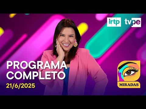 🔴 "Miradas": Santiago Magill 📺 TVPerú EN VIVO | Sábado 21 de junio del 2025