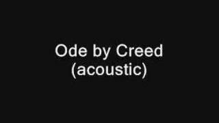 Ode by Creed (acoustic rare)