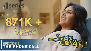Aavuy Thay | Ruhan Alam |  M Monal Gajjar| Ep.1 The Phone call | J series Entertainment