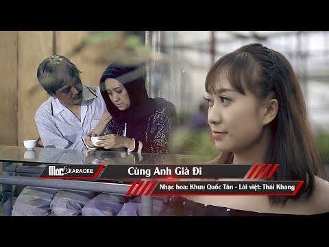 [Karaoke] Cùng Anh Già Đi (Beat Chuẩn Full Bè) - Mai Kha